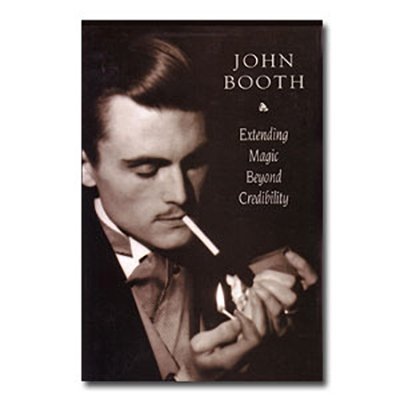 Extending Magic Beyond Credibility by John Booth - eBook - INSTANT DOWNLOAD - Merchant of Magic