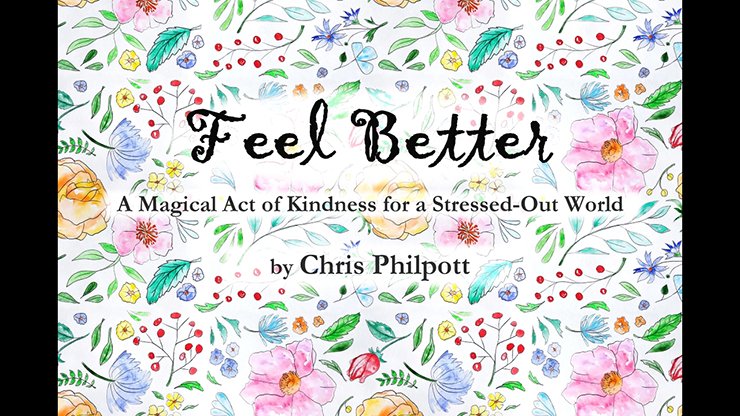 Feel Better by Chris Philpott - Merchant of Magic