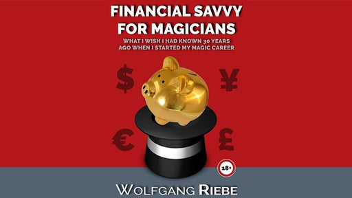 Financial Savvy for Magicians by Wolfgang Riebe eBook - INSTANT DOWNLOAD - Merchant of Magic