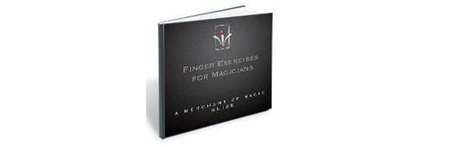 Finger Exercises for Magicians - Free eBook - Merchant of Magic