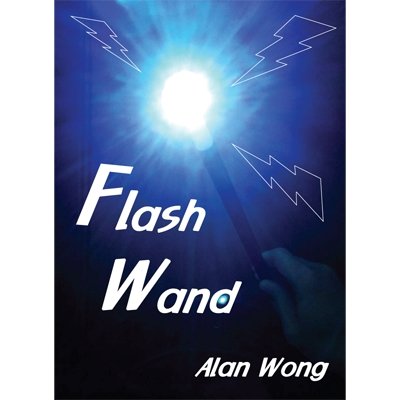 Flash Wand by Alan Wong - Merchant of Magic