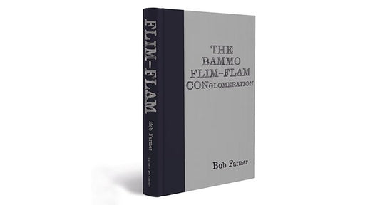 Flim-Flam Conglomeration by Bob Farmer - Book - Merchant of Magic