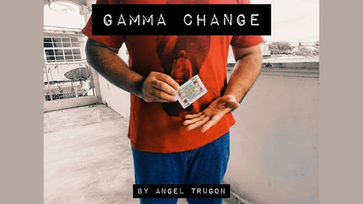 Gamma Change by Angel Trugon - INSTANT DOWNLOAD - Merchant of Magic