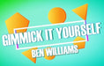 Gimmick It Yourself - by Ben Williams - INSTANT DOWNLOAD - Merchant of Magic