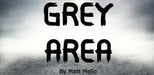 Grey Area by Matt Mello - INSTANT DOWNLOAD - Merchant of Magic