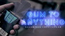 Gum to Anything by Sansmind - Merchant of Magic