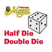 Half Die Double Die by Royal Magic - Merchant of Magic