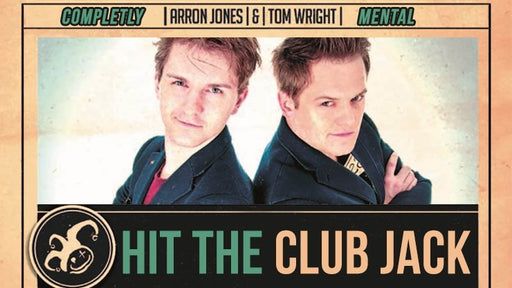 Hit the Club Jack Tom Wright and Arron Jones - VIDEO DOWNLOAD - Merchant of Magic