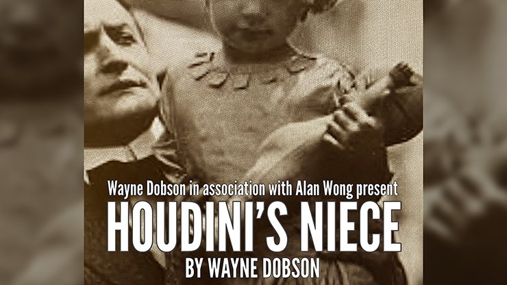 Houdini’s Niece by Wayne Dobson - Merchant of Magic