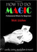 How To Do Magic : Professional Effects For Beginner - INSTANT DOWNLOAD - Merchant of Magic
