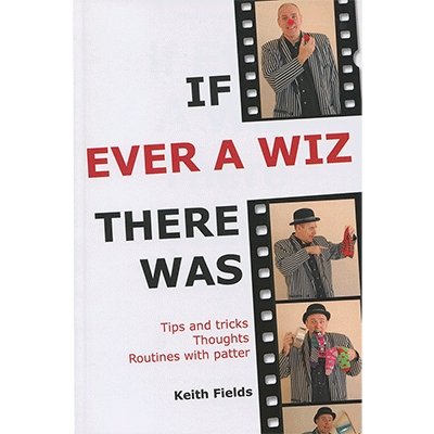 If Ever A Wiz There Was by Keith Fields - Book - Merchant of Magic