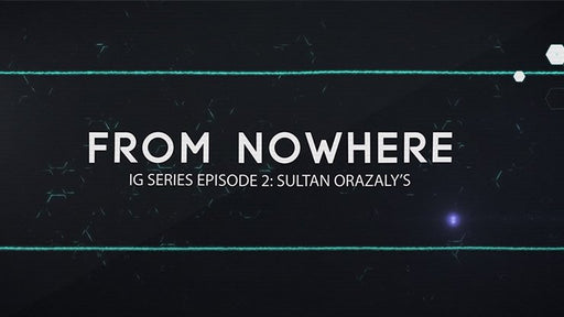 IG Series Episode 2: Sultan Orazaly's From Nowhere - VIDEO DOWNLOAD - Merchant of Magic