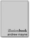 Illusion Book by Andrew Mayne - Book - Merchant of Magic