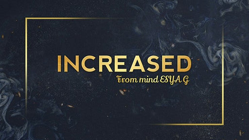 INCREASED by Esya G - INSTANT DOWNLOAD - Merchant of Magic