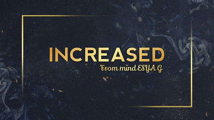 INCREASED by Esya G - INSTANT DOWNLOAD - Merchant of Magic