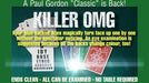 Killer OMG by Paul Gordon - Merchant of Magic