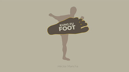 Kung Fu Foot by Héctor Mancha - Merchant of Magic