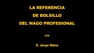 La Referencia de Bolsillo del Mago Profesional por S. Jorge Mena - eBook - Merchant of Magic