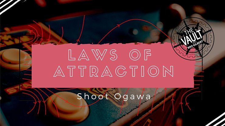 Laws of Attraction by Shoot Ogawa - VIDEO DOWNLOAD - Merchant of Magic
