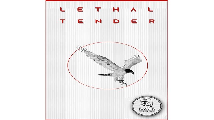 Lethal Tender by Eagle Coins - Merchant of Magic