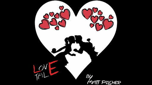 LOVE TALE by Matt Pilcher - VIDEO DOWNLOAD - Merchant of Magic