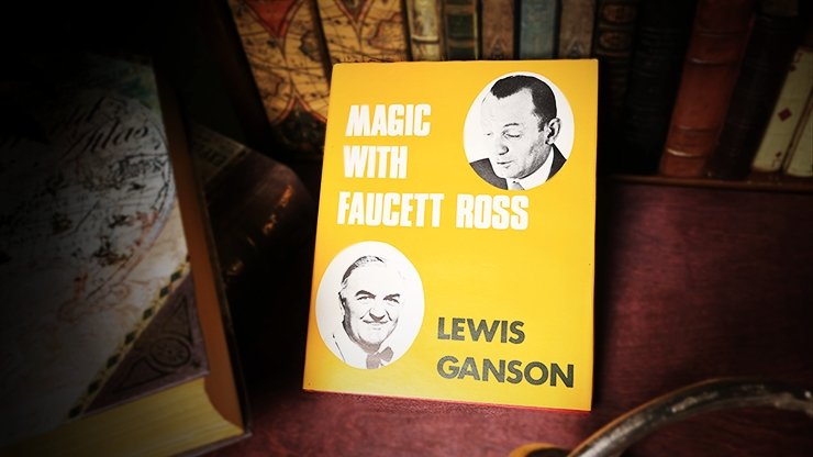 Magic with Faucett Ross (Limited/Out of Print) by Lewis Ganson - Book - Merchant of Magic