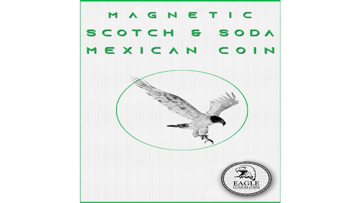 Magnetic Scotch and Soda Mexican Coin by Eagle Coins - Merchant of Magic