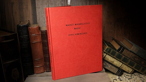 Mainly Manipulative Magic (Limited/Out of Print) by John Alborough - Book - Merchant of Magic