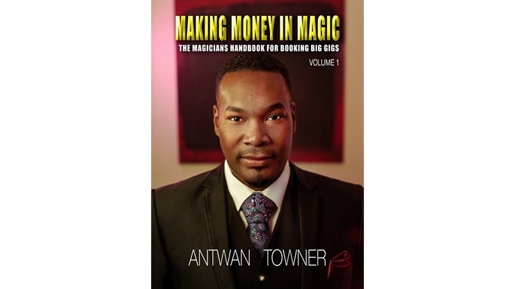 Making Money In Magic volume 1 by Antwan Towner Mixed Media DOWNLOAD - Merchant of Magic