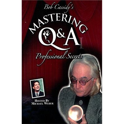 Mastering Q&A: Professional Secrets (Teleseminar) by Bob Cassidy - AUDIO DOWNLOAD - DOWNLOAD OR STREAM - Merchant of Magic