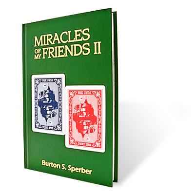 Miracles of My Friends II by Burton Sperber - Book - Merchant of Magic