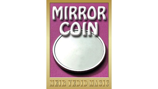 Mirror Coin by Meir Yedid Magic - Trick - Merchant of Magic