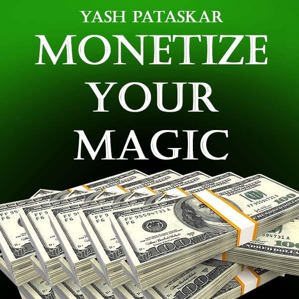 Monetize Your Magic by Yash Pataskar - INSTANT DOWNLOAD - Merchant of Magic