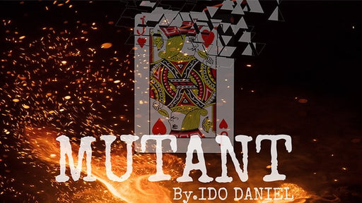 Mutant by Ido Daniel video - INSTANT DOWNLOAD - Merchant of Magic