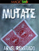 Mutate by Arnel Renegado - Merchant of Magic