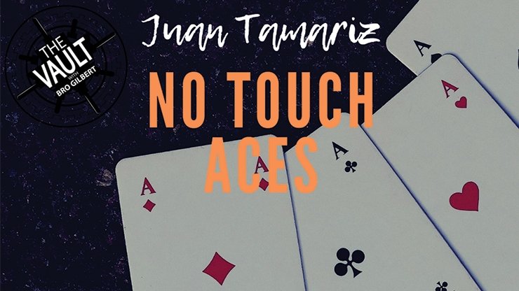 No Touch Aces by Juan Tamariz - VIDEO DOWNLOAD - Merchant of Magic