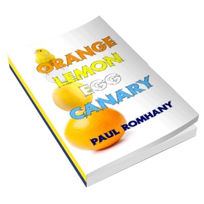Orange, Lemon, Egg & Canary (Pro Series 9) by Paul Romhany - Book - Merchant of Magic