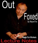 Outfoxed - The Lecture Notes of Wayne Fox - Merchant of Magic