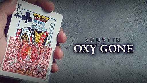 Oxy Gone by Agustin - INSTANT DOWNLOAD - Merchant of Magic