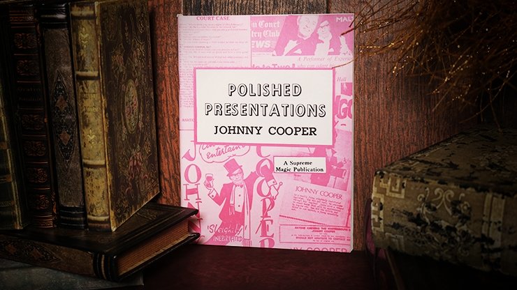 Polished Presentations by Johnny Cooper - Book - Merchant of Magic