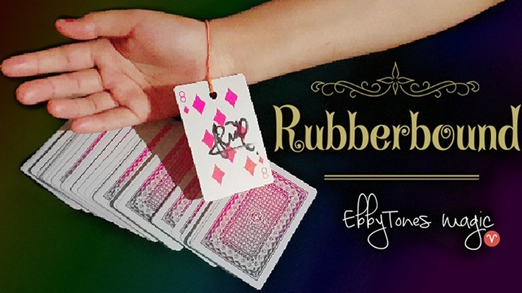Rubberbound by Ebby Tones - VIDEO DOWNLOAD - Merchant of Magic