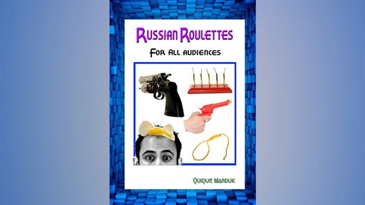 Russian Roulettes For All Audiences by Quique Marduk - Book - Merchant of Magic