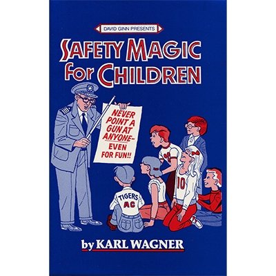 SAFETY MAGIC FOR CHILDREN HB by K.Wagner & David Ginn - Book - Merchant of Magic