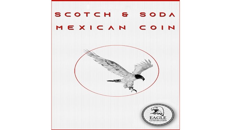 Scotch and Soda Mexican Coin by Eagle Coins - Merchant of Magic