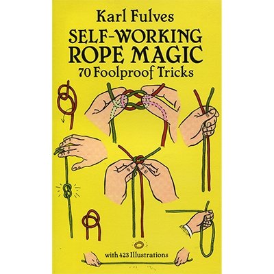 Self Working Rope Magic by Karl Fulves - Book - Merchant of Magic
