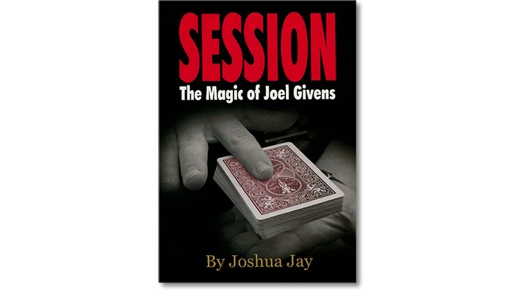 Session by Joel Givens and Joshua Jay - Book - Merchant of Magic