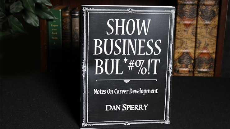 SHOW BUSINESS BUL*#%!T by Dan Sperry - Book - Merchant of Magic