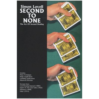 Simon Lovell's Second to None: The Art of Second Dealing by Meir Yedid - Book - Merchant of Magic