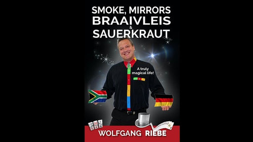 Smoke, Mirrors, Braaivleis & Sauerkraut by Wolfgang Riebe eBook - INSTANT DOWNLOAD - Merchant of Magic