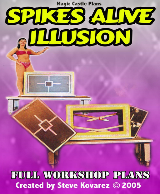 Spikes Alive Illusion Plans - INSTANT DOWNLOAD - Merchant of Magic Magic Shop